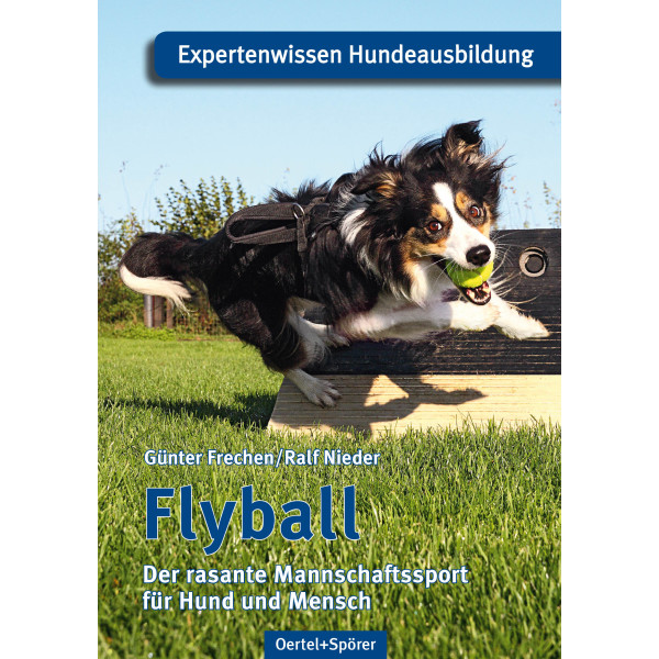 Flyball - Der rasante Mannschaftssport für Hund und Mensch