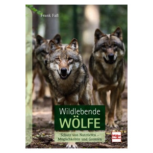 Wildlebende Wölfe - Schutz von Nutztieren - Möglichkeiten...