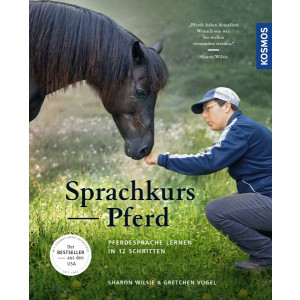 Sprachkurs Pferd - Pferdesprache lernen in 12 Schritten