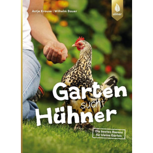Garten sucht Hühner - Die besten Rassen für kleine Gärten