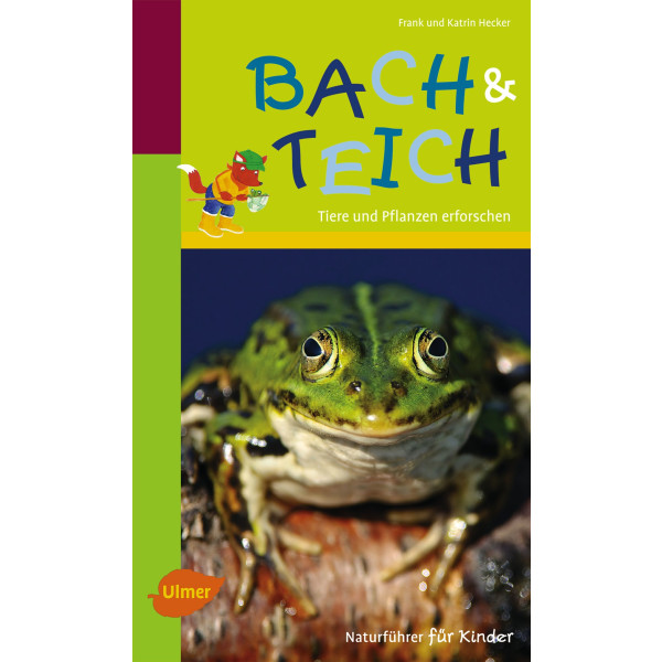 Naturführer für Kinder: Bach und Teich
