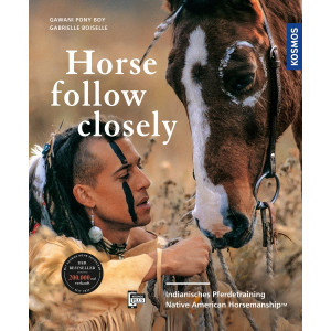 Horse follow closely - Indianisches Pferdetraining -...
