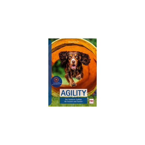Agility - Der fundierte Aufbau für Freizeit und Turnier