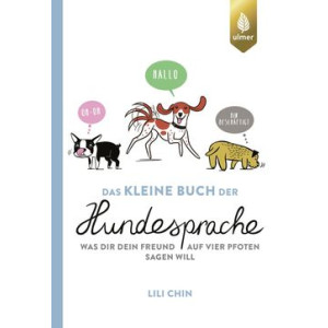 Das kleine Buch der Hundesprache - Was dir dein Freund...